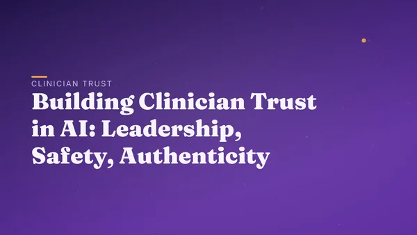 Building Clinician Trust in AI: Leadership, Safety, Authenticity