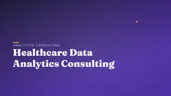 Healthcare Data Analytics Consulting