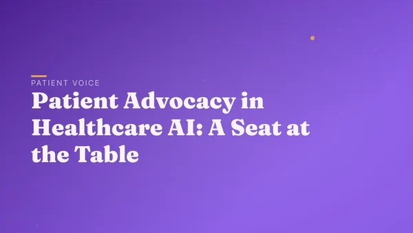 Patient Advocacy in Healthcare AI: A Seat at the Table