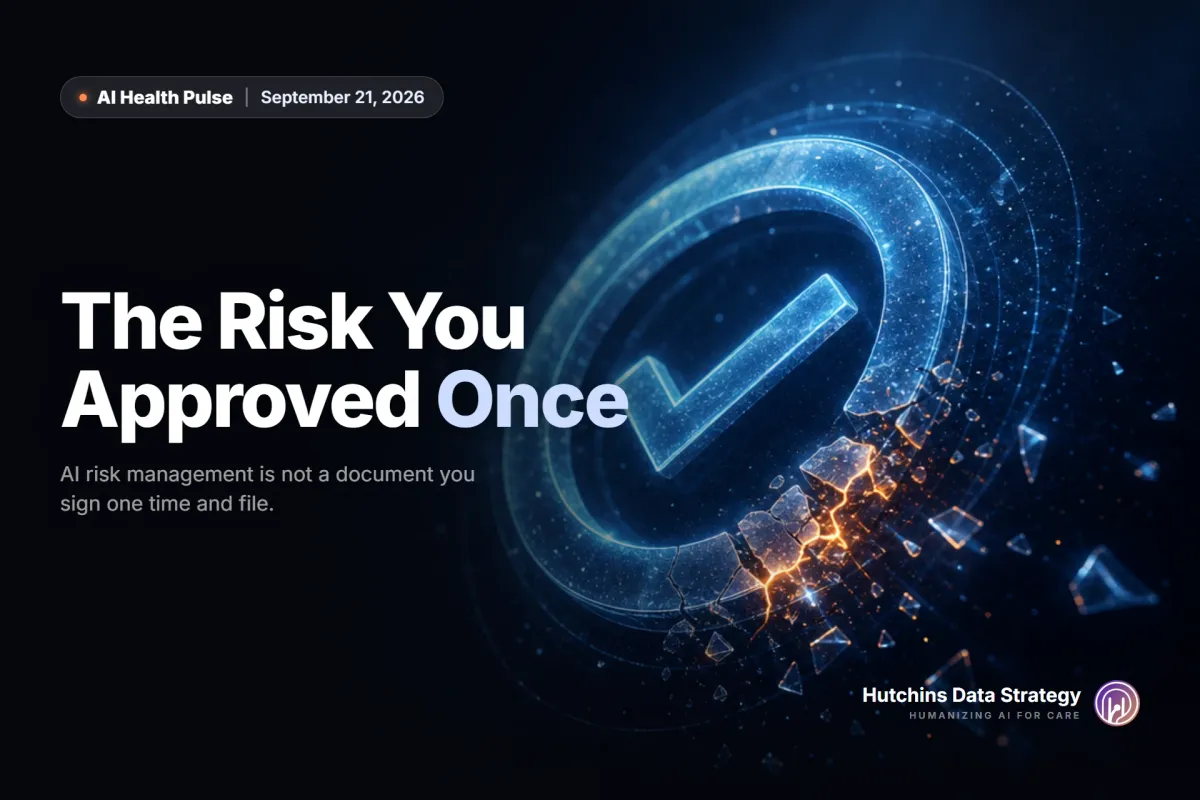 The Risk You Approved Once — The AI Health Pulse