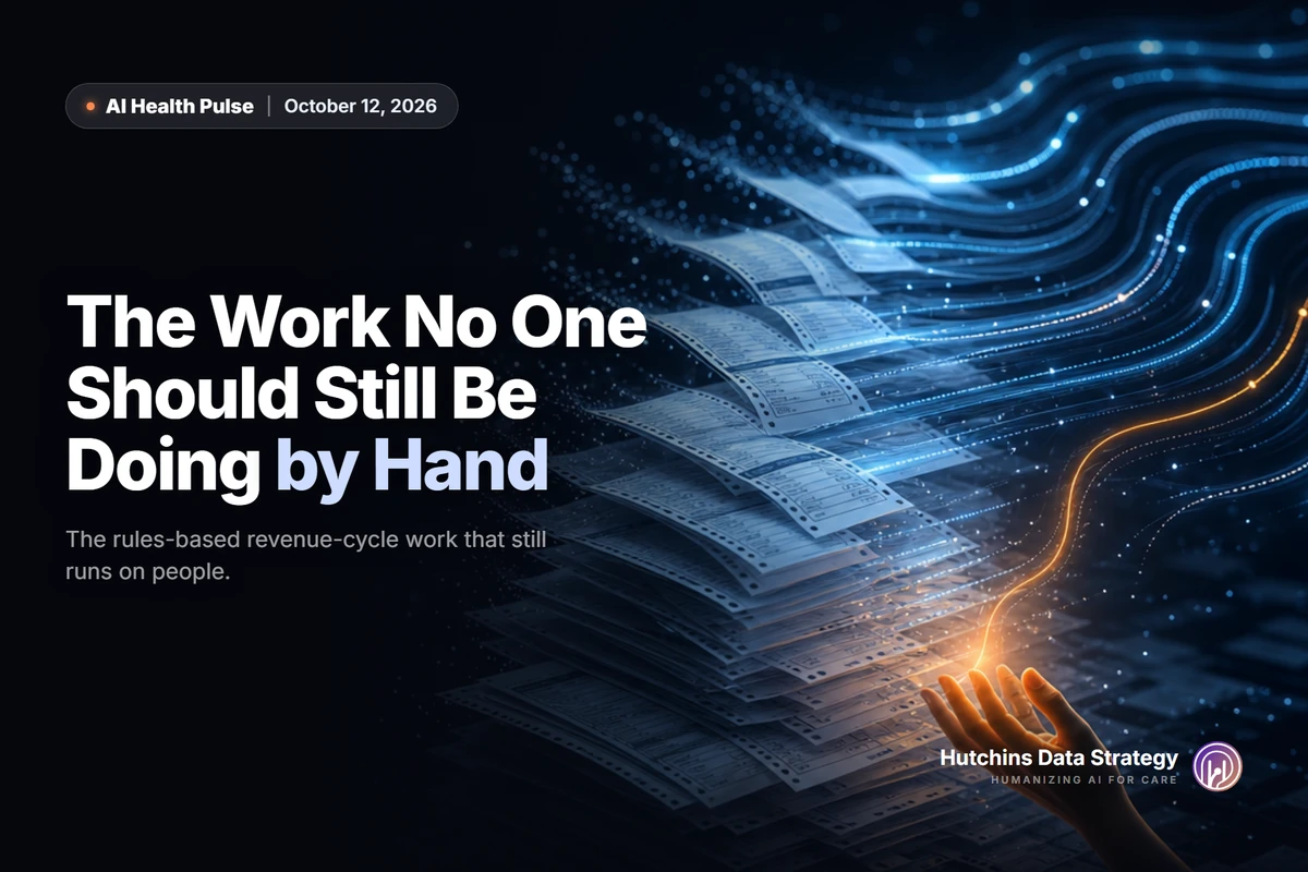 The Work No One Should Still Be Doing by Hand — The AI Health Pulse
