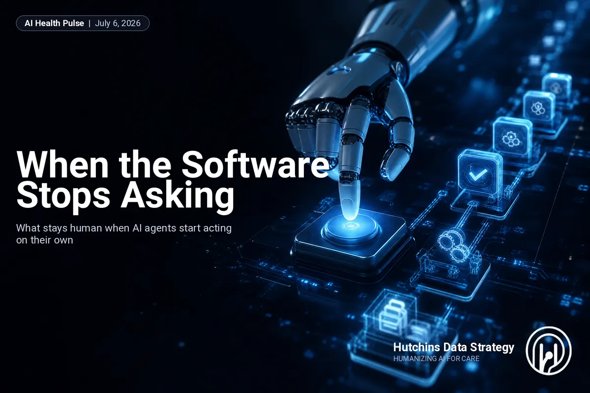 When the Software Stops Asking — The AI Health Pulse